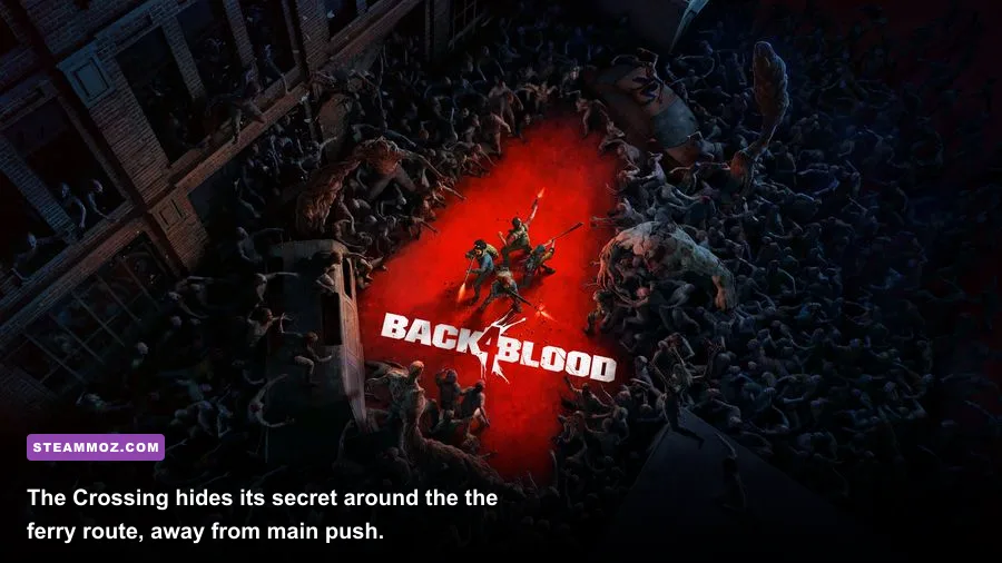Back 4 Blood The Crossing ferry area containing the Paid the Toll secret