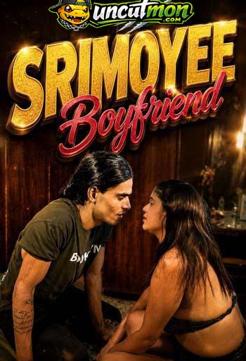 Srimoyee Boyfriend (2026) Uncut Hindi Short Film