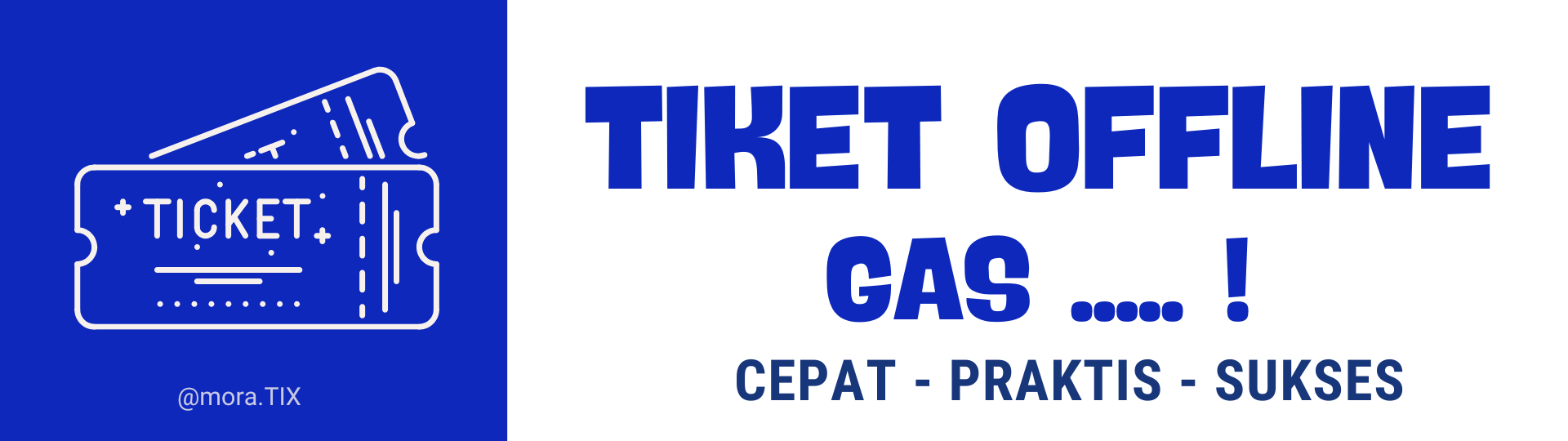 Ticket Offline, Gass !!