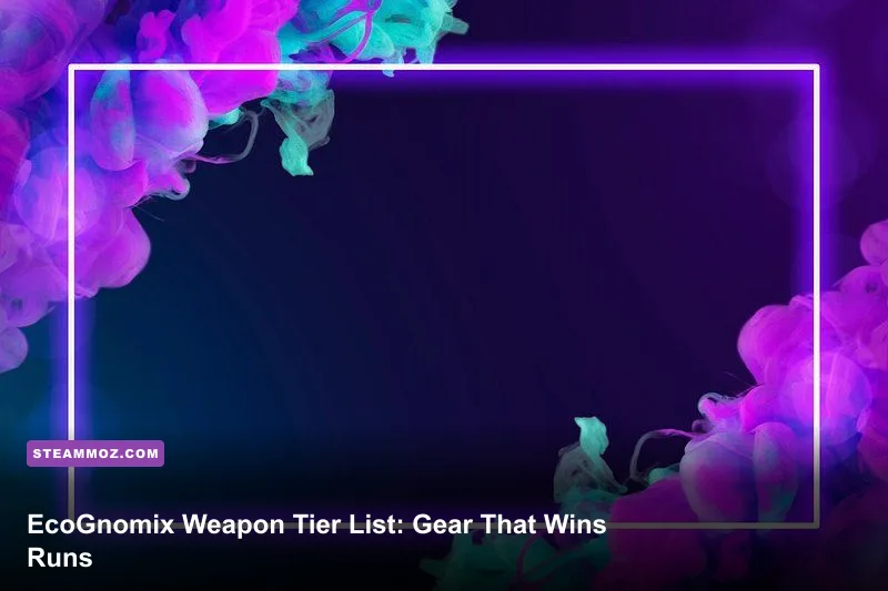 EcoGnomix Weapon Tier List: Gear That Wins Runs