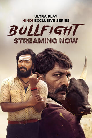 Bullfight (2025) Season 1 Hindi UltraPlay WEB-DL Complete Series 480p 720p 1080p