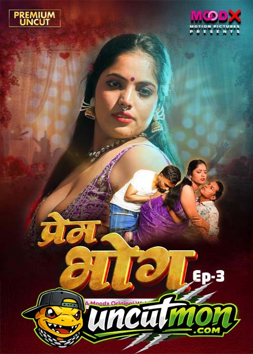 Prem Bhog (2026) Uncut S01E03 Hindi MoodX Hot Series