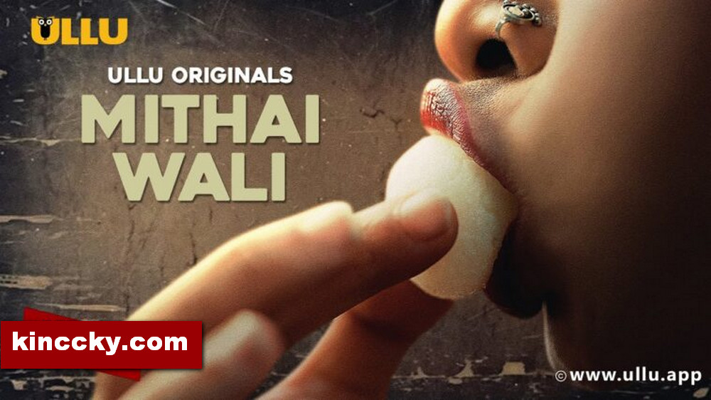 Mithai Wali Part 01 (2025) S01E01T04 Ullu Hindi Web Series [600MB]