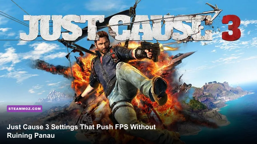 Just Cause 3 Settings That Push FPS Without Ruining Panau