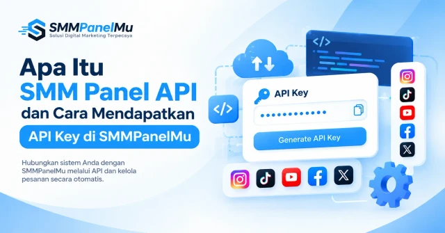 SMM Panel API dan cara mendapatkan API Key SMMPanelMu