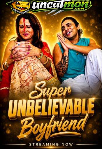 Super Unbelievable Boyfriend (2026) Uncut Hindi Short Film