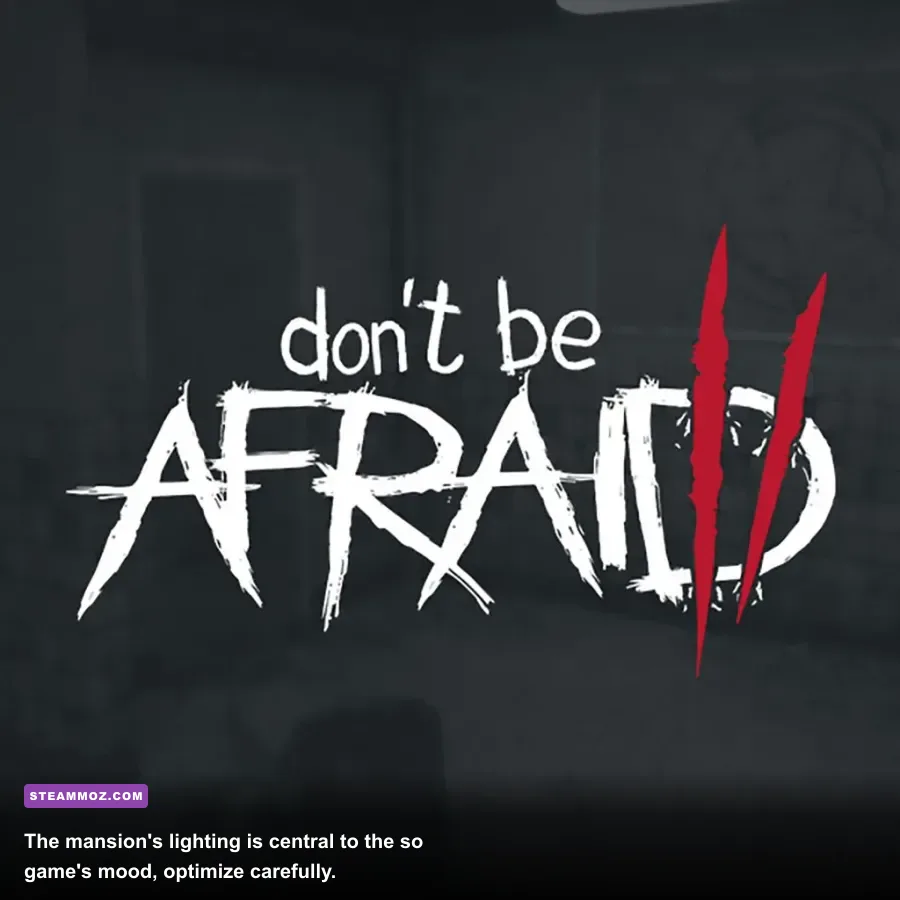 Don't Be Afraid mansion room gameplay screenshot with atmospheric horror lighting