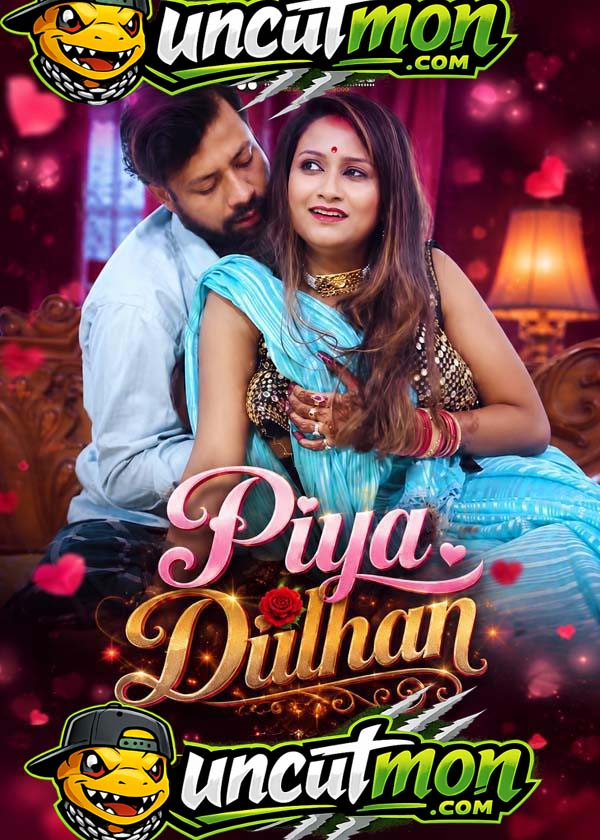 Piya Dulhan (2026) Uncut Hindi Short Film