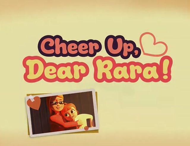 Cheer up! Dear Rara