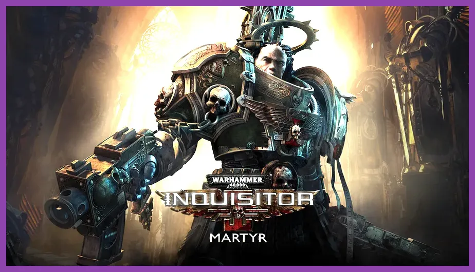 The Best Starting Build for Warhammer 40000: Inquisitor - Martyr