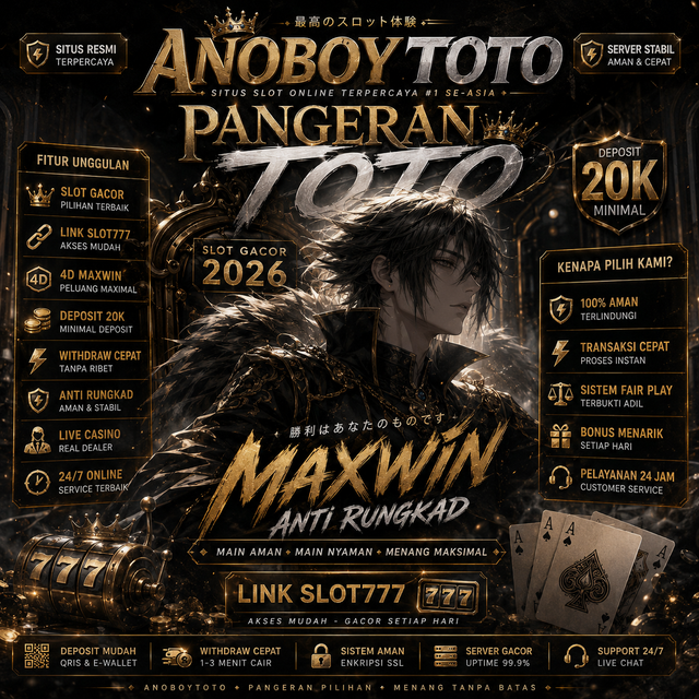 ANOBOYTOTO : Pangeran Toto Slot Gacor 2026, Deposit 20K & Link Slot777 4D Maxwin Anti Rungkad
