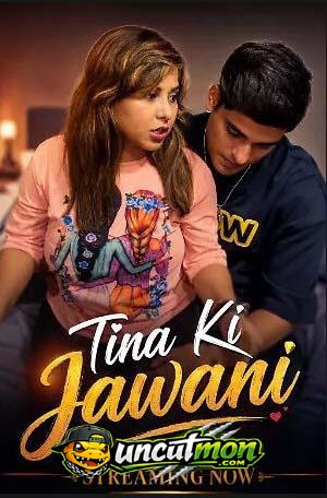 Tina Ki Jawani (2026) Uncut Hindi Short Film