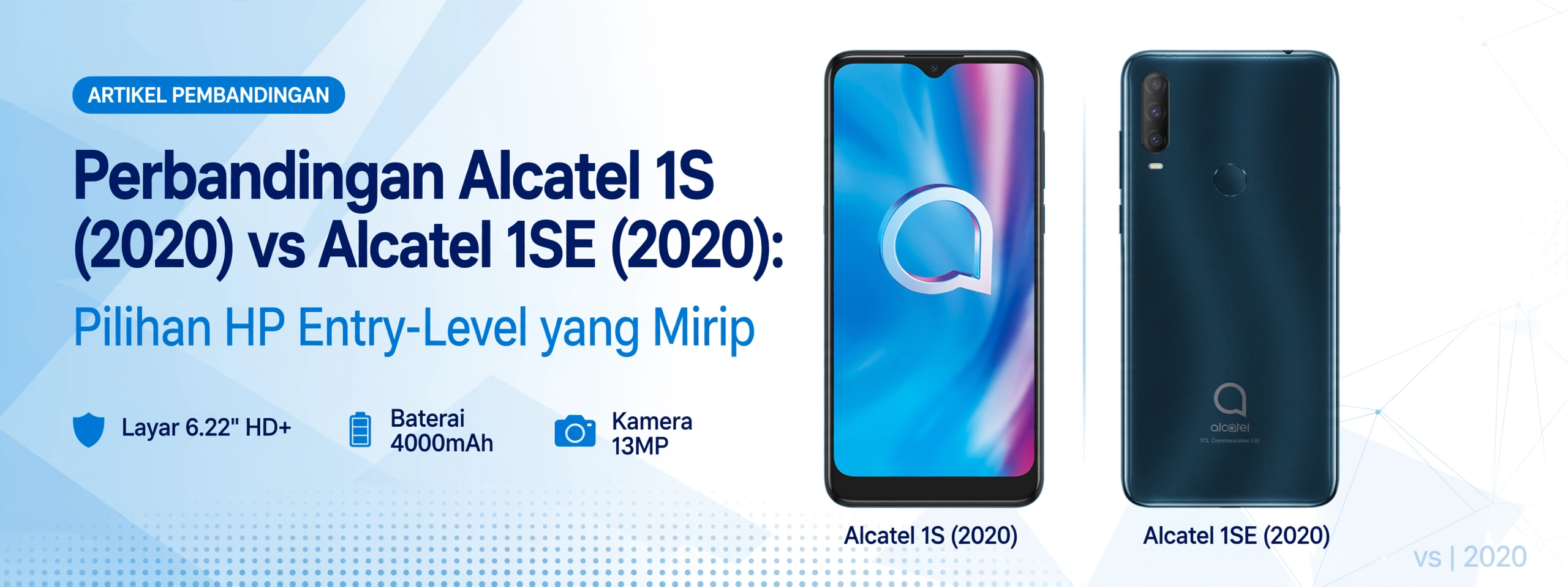 Perbandingan Alcatel 1S 2020 vs Alcatel 1SE 2020: Pilihan HP Entry-Level yang Mirip