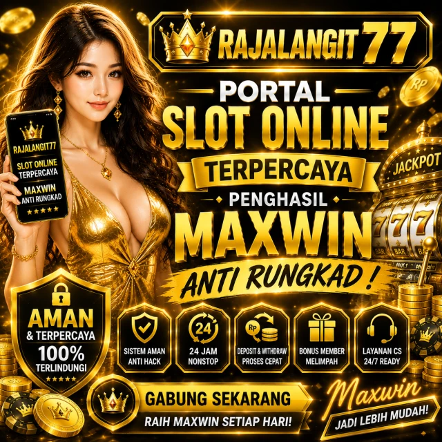 RAJALANGIT77 > Portal Game Online Terpercaya Penghasil Maxwin Anti Rungkad !