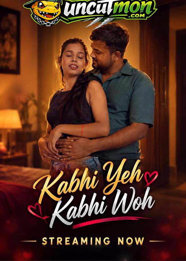 Kabhi Yeh Kabhi Woh (2026) UnCut Hindi Short Film