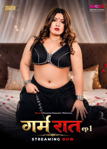 Garam Raat (2026) S01E01 MoodX Hindi Web Series 720p HDRip x264 AAC 500MB Download