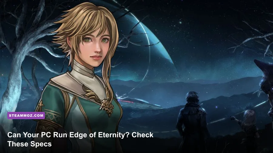 Can Your PC Run Edge of Eternity? Check These Specs
