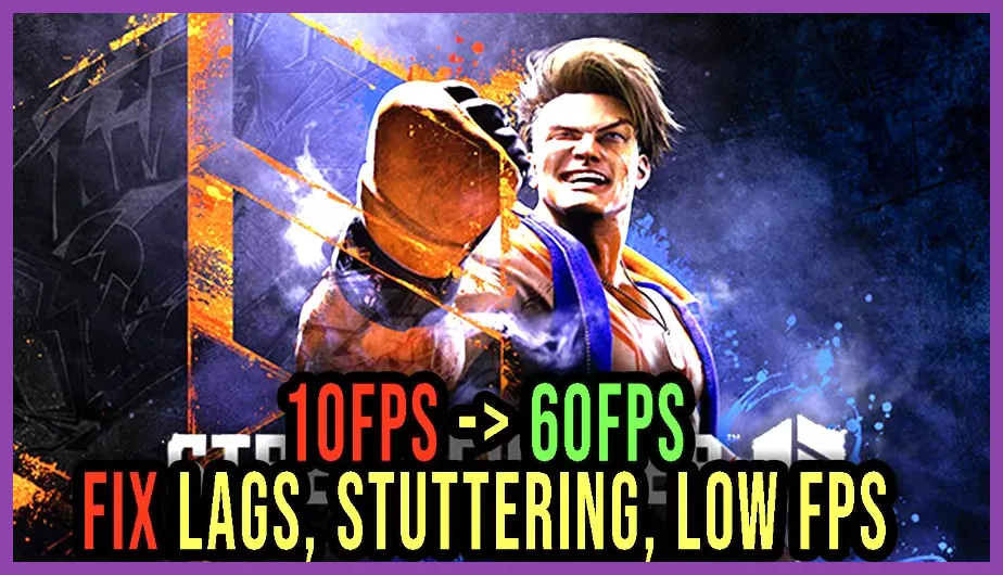 How to Fix Lag and Low FPS in Street Fighter 6